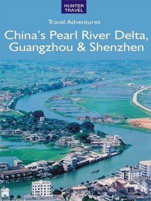 cover image of China's Pearl River Delta, Guangzhou & Shenzhen